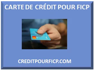 CARTE DE CRÉDIT POUR FICP