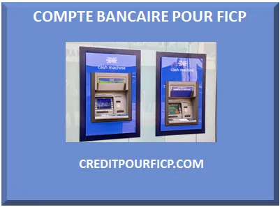 COMPTE BANCAIRE POUR FICP