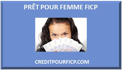 PRÊT FICP POUR FEMME