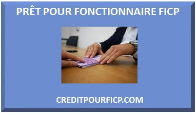 PRÊT POUR FONCTIONNAIRE FICHÉ FICP