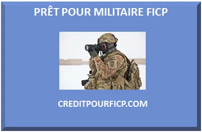 PRÊT POUR MILITAIRE FICP