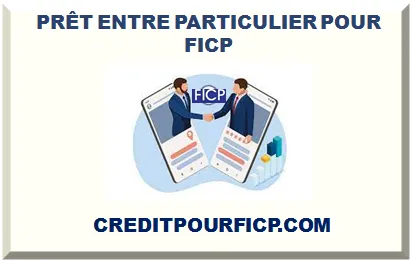 PRÊT ENTRE PARTICULIER POUR FICP