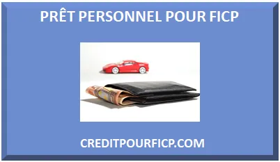 PRÊT PERSONNEL POUR FICP