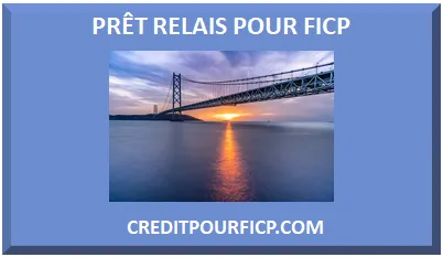 PRÊT RELAIS POUR FICP