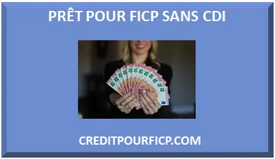 PRÊT POUR FICP SANS CDI