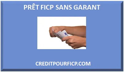 PRÊT FICP SANS GARANT